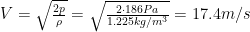 V=\sqrt{\frac{2p}\rho}=\sqrt{\frac{2\cdot 186 Pa}{1.225 kg/m^3}}=17.4 m/s