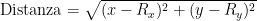 \text{Distanza}=\sqrt{(x-R_x)^2+(y-R_y)^2} \text{Distanza}=\sqrt{(x-R_x)^2+(y-R_y)^2}